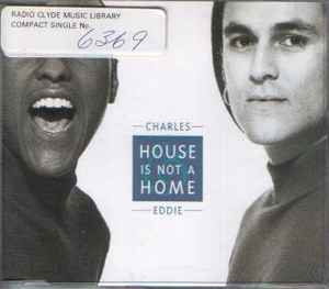 Charles & Eddie - House Is Not A Home album cover