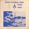 Point O' Pines Camp - Point O’Pines Camp Team Sing: 1973 Blue And White