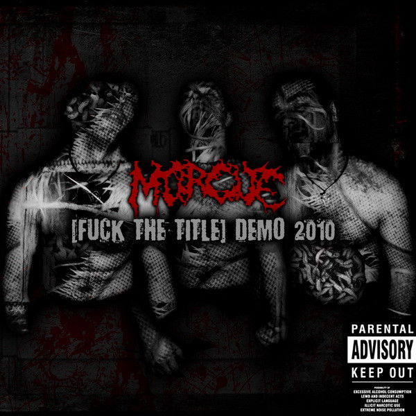 Morgue – [Fuck The Title] Demo 2010 (2011, CDr) - Discogs