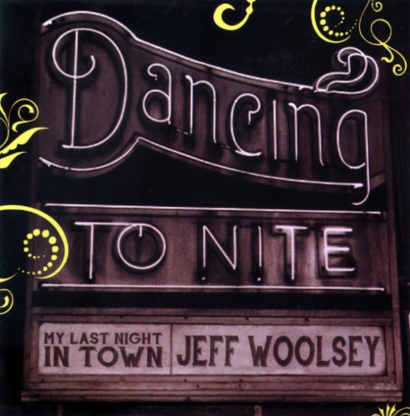 Album herunterladen Jeff Woolsey - My Last Night In Town