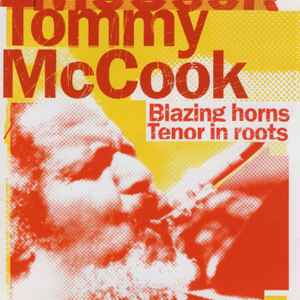 Blazing Horns / Tenor In Roots - Tommy McCook