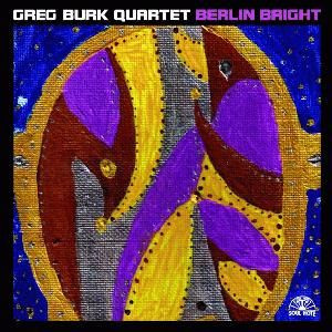 Album herunterladen Greg Burk Quartet - Berlin Bright