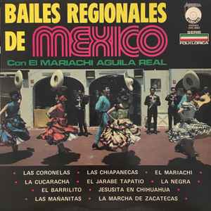 Mariachi Aguila Real – Bailes Regionales De Mexico (1978, Vinyl) - Discogs