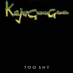 Kajagoogoo - Too Shy