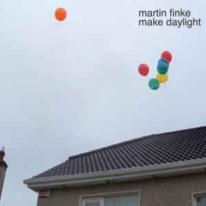 Martin Finke - Make Daylight album cover