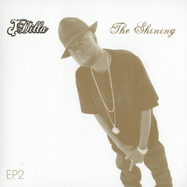 J Dilla – The Shining EP2 (2006, Vinyl) - Discogs