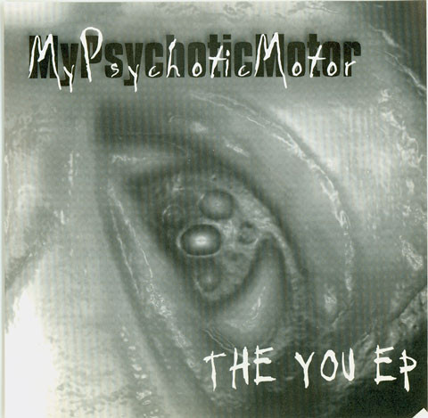 ladda ner album My Psychotic Motor - The You EP