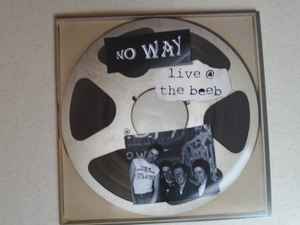 No Way (4) - Live @ The Beeb album cover