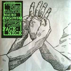 Untitled - Ping Pong Tactics / Mauro Pawlowski / Pieces Of Quiet / Face-Neck