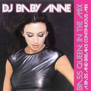 Bass Queen:  In The Mix  - A Bass And Breaks Continuous Mix - DJ Baby Anne