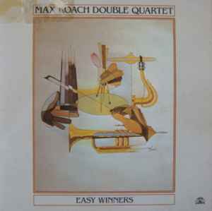 Max Roach Double Quartet - Easy Winners album cover