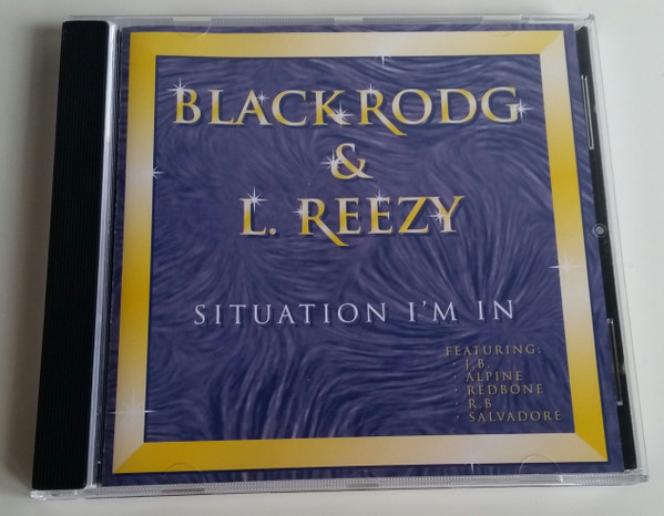 Black Rodg & L. Reezy – Situation I'm In (2001, CD) - Discogs