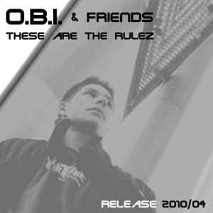 O.B.I. & Friends - These Are The Rulez album cover