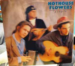 Hothouse Flowers – People (1988, Vinyl) - Discogs