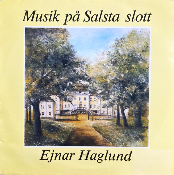 Ejnar Haglund – Musik På Salsta Slott