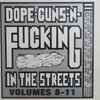 Various - Dope-Guns-'N-Fucking In The Streets Volumes 8-11