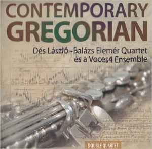 László Dés-Elemér Balázs Quartet - Contemporary Gregorian - Double Quartet album cover