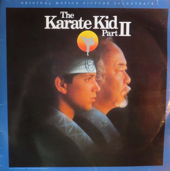 The Karate Kid Part II (Original Motion Picture Soundtrack) (1986, Vinyl) -  Discogs