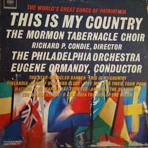 Mormon Tabernacle Choir - The World's Great Songs Of Patriotism And Brotherhood - This Is My Country album cover