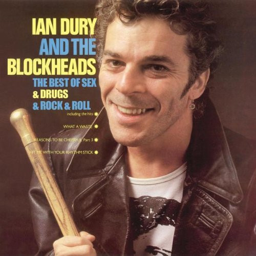 Ian Dury And The Blockheads The Best Of Sex And Drugs And Rock And Roll Releases Discogs