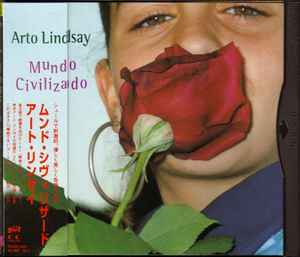 Arto Lindsay - Mundo Civilizado album cover
