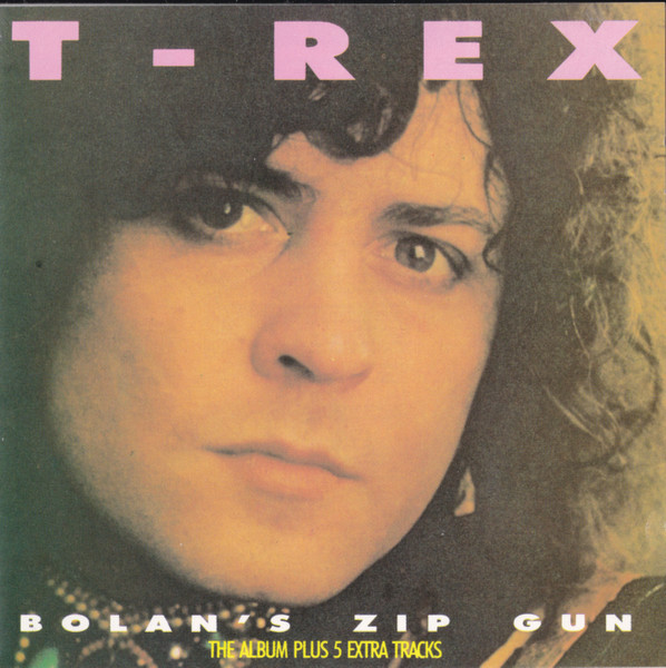 T. Rex - Bolan's Zip Gun | Releases | Discogs