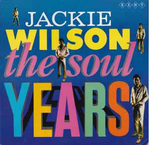 The Soul Years - Jackie Wilson