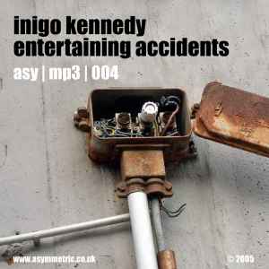 Inigo Kennedy - Entertaining Accidents