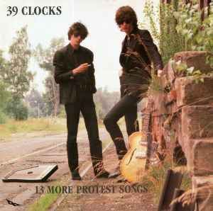 13 More Protest Songs - 39 Clocks