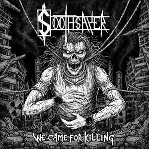 Soothsayer (10) - We Came For Killing album cover