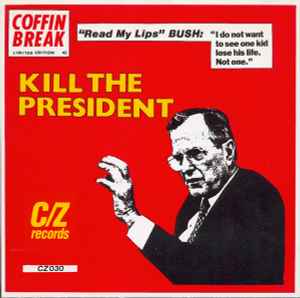 Coffin Break - Kill The President album cover