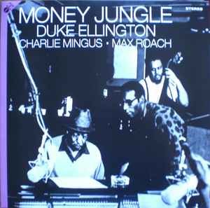 Duke Ellington • Charlie Mingus* • Max Roach - Money Jungle (CDs
