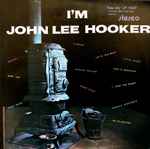 Cover of I'm John Lee Hooker, 1964, Vinyl