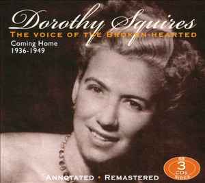 Dorothy Squires - The Voice Of The Broken Hearted - 1936-1949 album cover