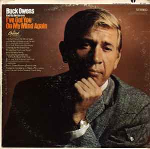 Buck Owens And His Buckaroos - I've Got You On My Mind Again | Releases ...