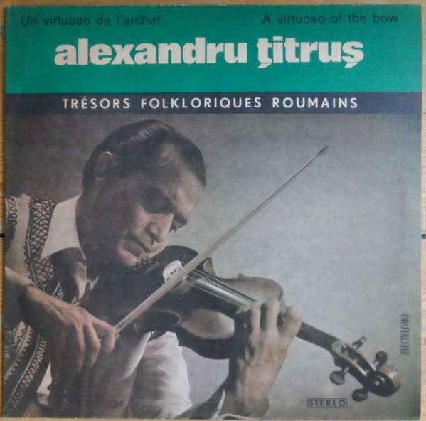 descargar álbum Alexandru Țitruș - Un Virtuose De LArchet A Virtuoso Of The Bow