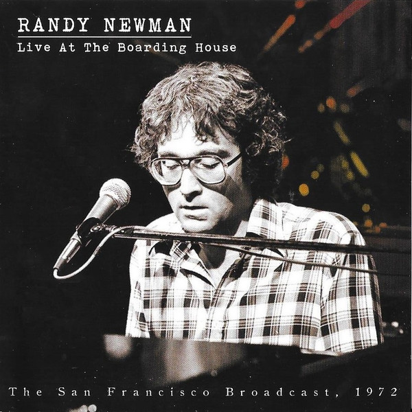 Randy Newman – Live At The Boarding House (The San Francisco Broadcast