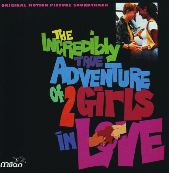 The Incredibly True Adventure Of 2 Girls In Love Original Motion Picture Soundtrack 1995 Cd