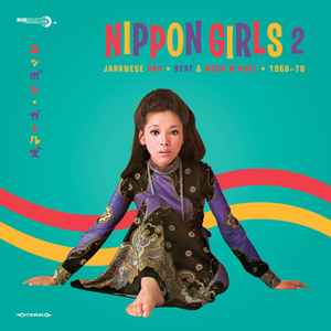 Nippon Girls 2: Japanese Pop, Beat & Rock'N'Roll 1966-70 - Various