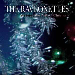 The Raveonettes - Wishing You A Rave Christmas album cover