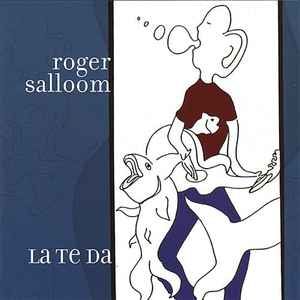 Roger Salloom - La Te Da album cover