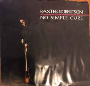 Baxter Robertson - No Simple Cure album cover