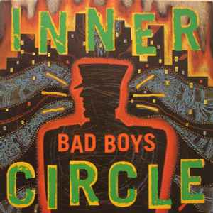 Inner Circle – Bad Boys (1993, Vinyl) - Discogs