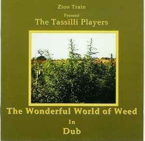 Zion Train - The Wonderful World Of Weed In Dub