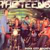 The Teens - Rock City Nights