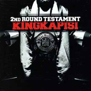 2nd Round Testament - KingKapisi