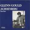 Glenn Gould, Schoenberg* - Schoenberg: Piano Music