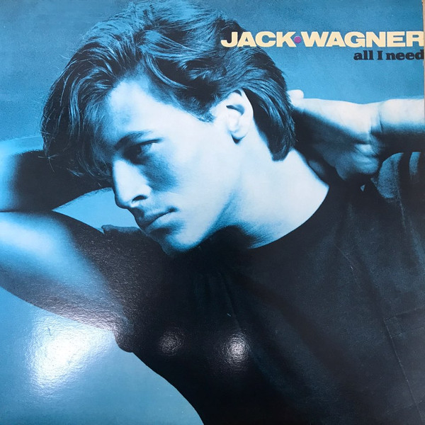 Jack Wagner – All I Need (1985, Vinyl) - Discogs