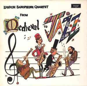 London Saxophone Quartet - From Medieval To Jazz album cover