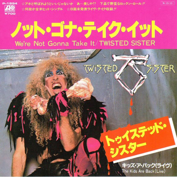 Twisted Sister トゥイステッドシスター / We’re Not Gonna Take It & Other Hits